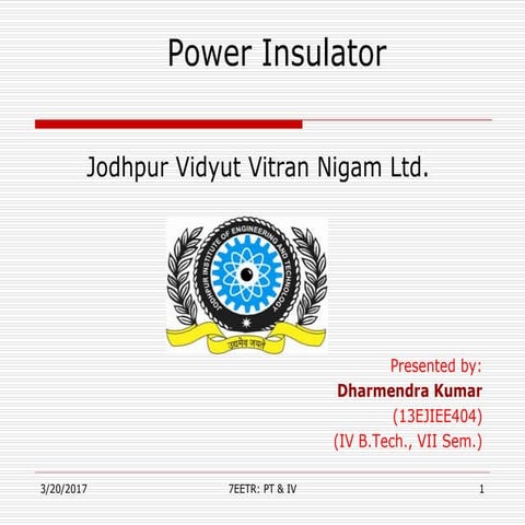 POWER INSULATOR PPT persented by DK