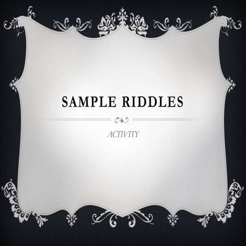 Sample riddles