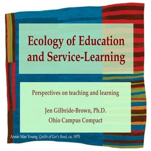 Ecology of Education and Service-Learning: Perspectives on teaching & learning