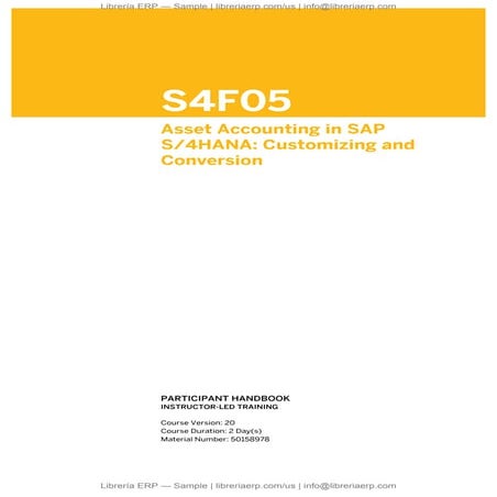 S4F05 Col20 Asset Accounting in SAP S/4HANA: Customizing and Conversion