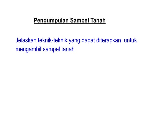 Teknik Pengambilan Contoh / Sampel Tanah | PPTX
