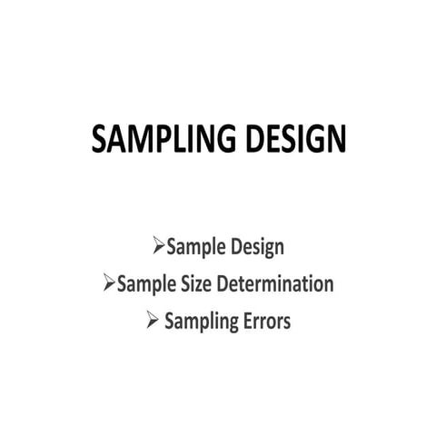 Sampling design, sampling errors, sample size determination