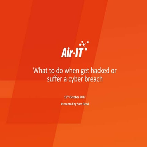 What to do when get hacked or suffer a cyber breach