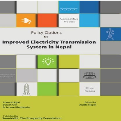 Policy Options for Improved Electricity Transmission System in Nepal