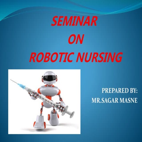 Robotic Nursing