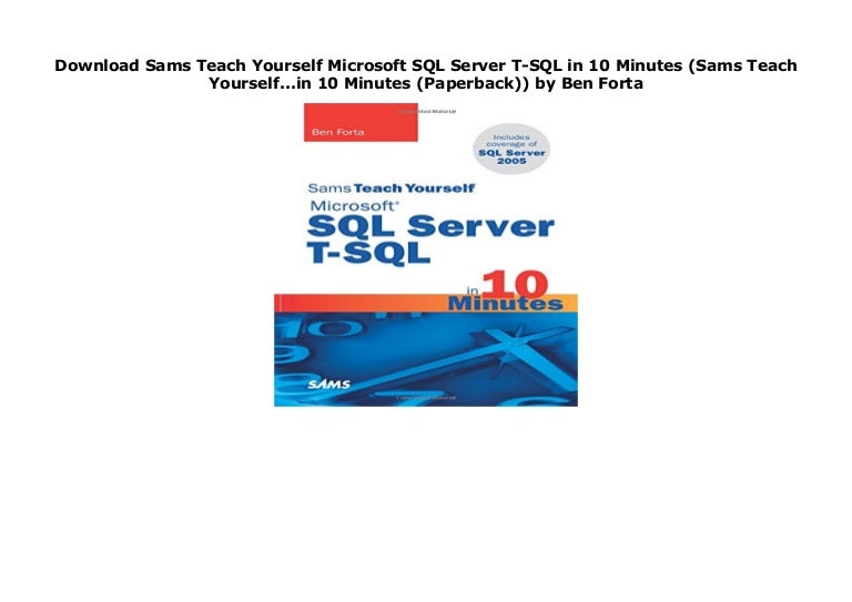 download sams teach yourself microsoft sql server t sql in 10 minutes slideshare
