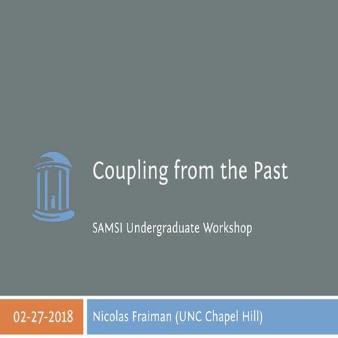 QMC: Undergraduate Workshop, Coupling from the Past - Nicolas Fraiman, Feb 27...