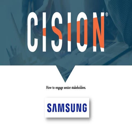 Samsung & Cision: Engaging Senior Stakeholders