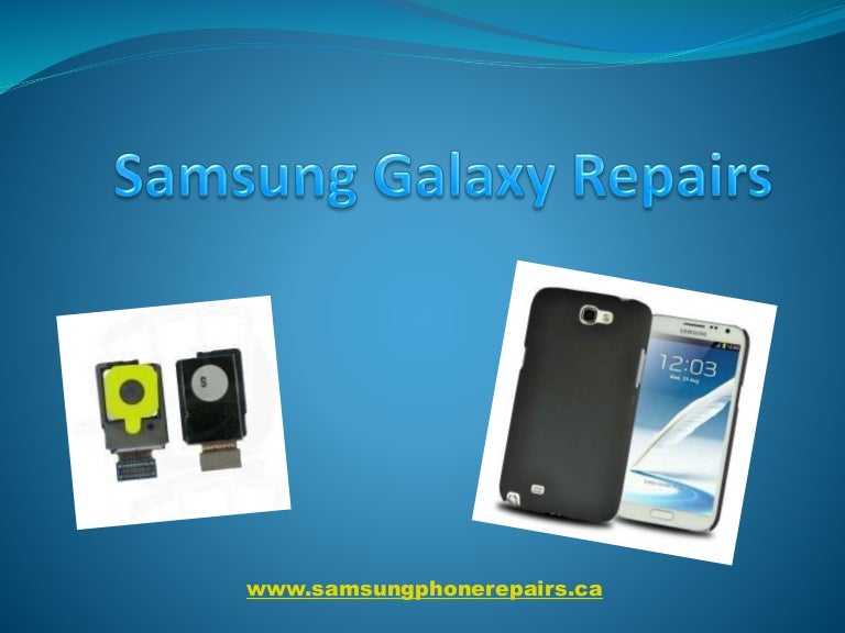 Genuine Samsung Phone parts Samsung Galaxy Repairs Samsung Phone