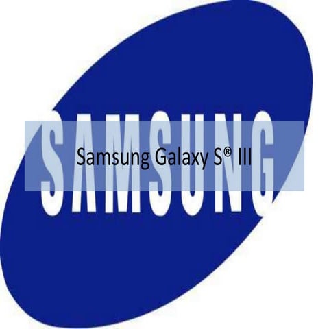 Samsung galaxy s® iii