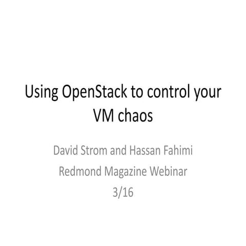 Using OpenStack to Control VM Chaos | PPT