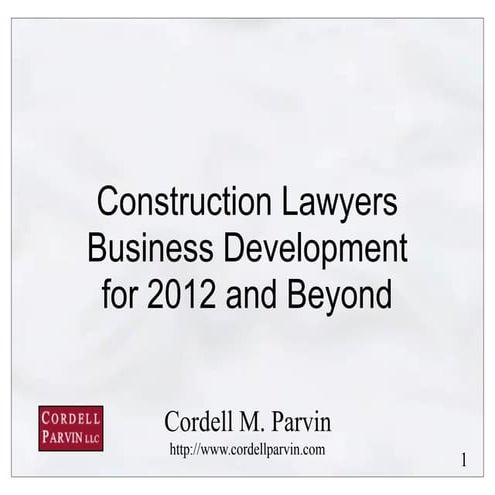 Client Development 2012 for Construction Lawyers