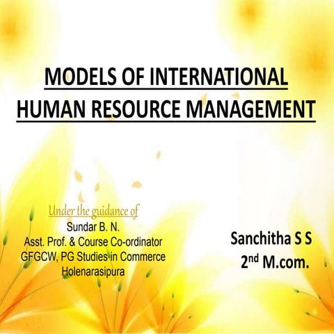 MODELS OF INTERNATIONAL HUMAN RESOURCE MANAGEMENT