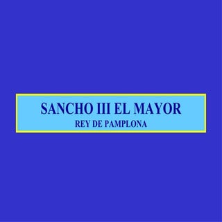 Sancho III Mayor rey de Navarra