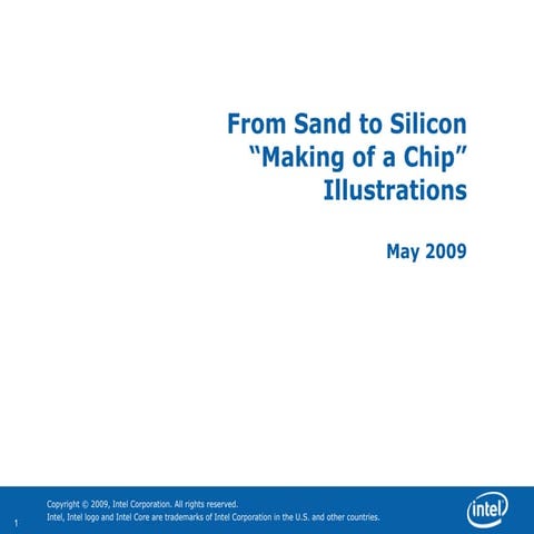 From Sand to Silicon“Making of a Chip”