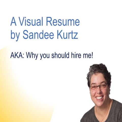 Sandee Kurtz: My visual resume