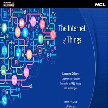 The Internet of Things. Wharton Guest Lecture by Sandeep Kishore – Corporate ...