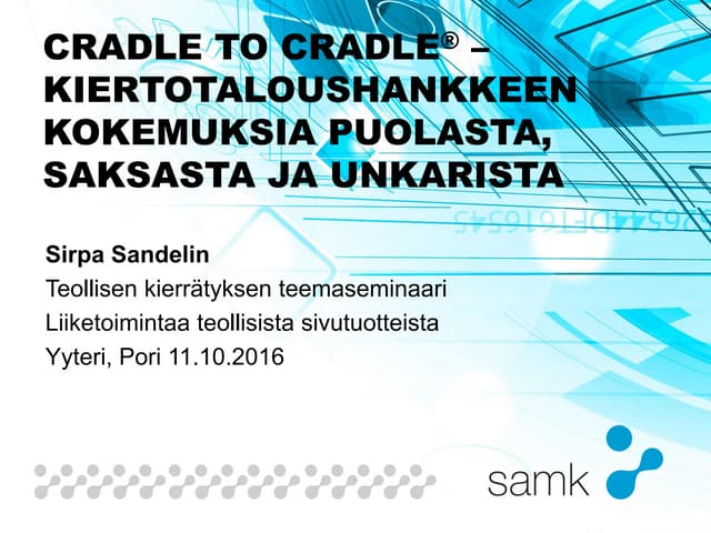 Sirpa Sandelin -  cradle to cradle