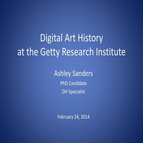 Sanders, Digital Art History Project Proposals for the Getty Research Institute