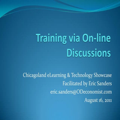 Sanders Training via On-line Discussions