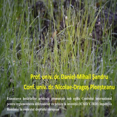 Executarea hotararilor arbitrale pronunţate sub egida Centrului Internaţional pentru Reglementarea Diferendelor cu privire la Investitii (ICSID/ CIRDI) impotriva României in contextul dreptului european