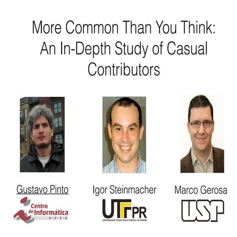 More Common Than You Think: An In-Depth Study of Casual Contributors