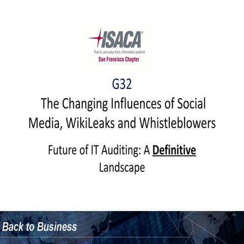 San Francisco Isaca Fall Security Conference G32 Wiki Leaks Social Media &amp; Whistleblowers The Future Of It Auditing