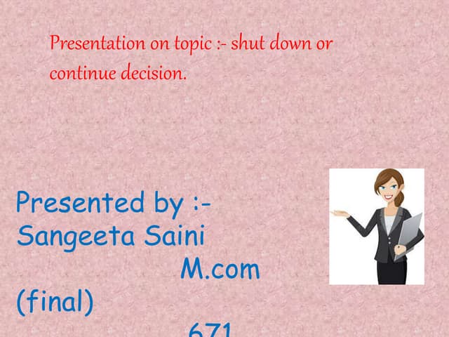 shut down or continue decision