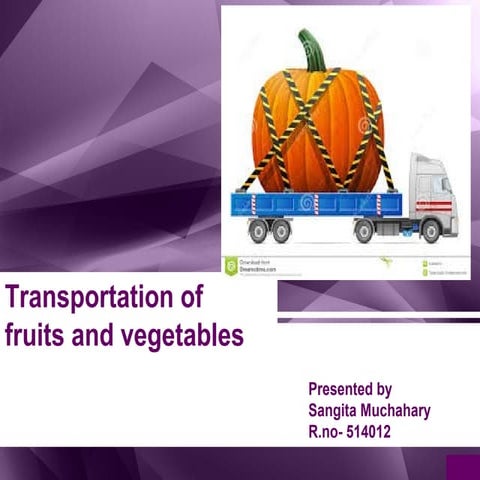 Transportation of fruits and vegetables  