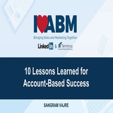 10 Lessons Learned for Account-Based Success - Sangram Vajre