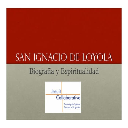 San Ignacio de Loyola: Vida y Espiritualidad