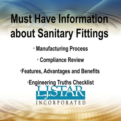 Must Have Information about Sanitary Fittings from L.J. Star Inc.