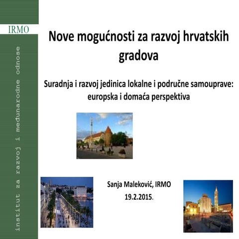 Sanja Maleković "Nove mogućnosti za razvoj hrvatskih gradova"