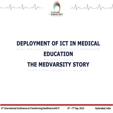 Deployment of ICT in MEDICAL EDUCATION - The Medvarsity story