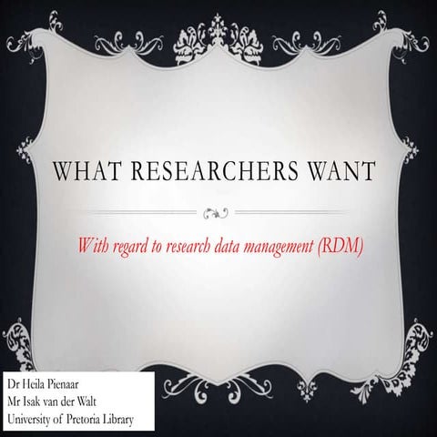 What researchers want with regard to research data management (RDM)