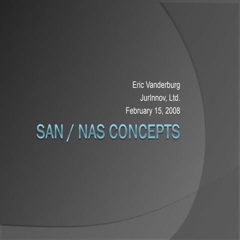 SAN and NAS Concepts - Eric Vanderburg - JurInnov