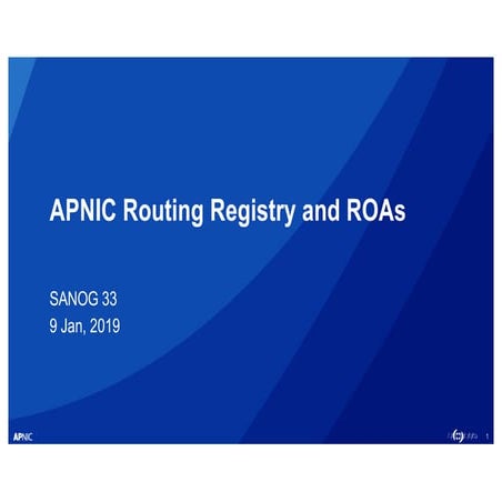 SANOG 33: APNIC Routing Registry and ROAs 