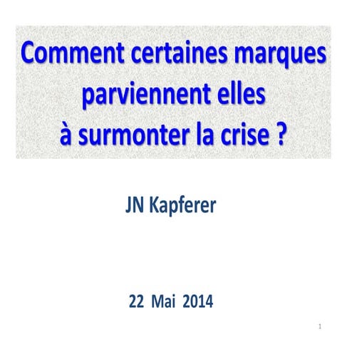 Jean-Noël Kapferer - Comment certaines marques parviennent elles à surmonter ...