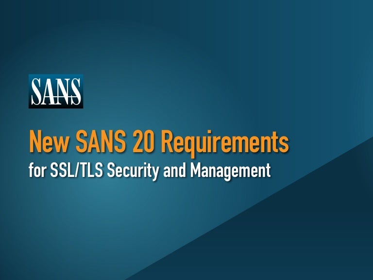 SANS 20 Critical Security Control 17 Requirements for SSL/TLS Securit…