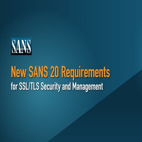 SANS 20 Critical Security Control 17 Requirements for SSL/TLS Security and Ma...