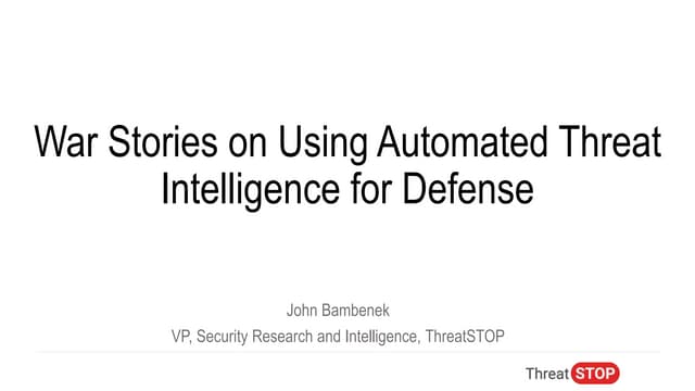 SANSFIRE18: War Stories on Using Automated Threat Intelligence for Defense