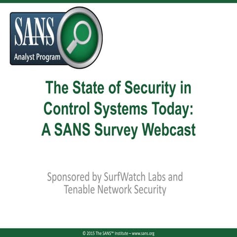 SANS Report: The State of Security in Control Systems Today
