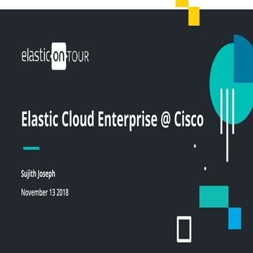 Elastic Cloud Enterprise @ Cisco
