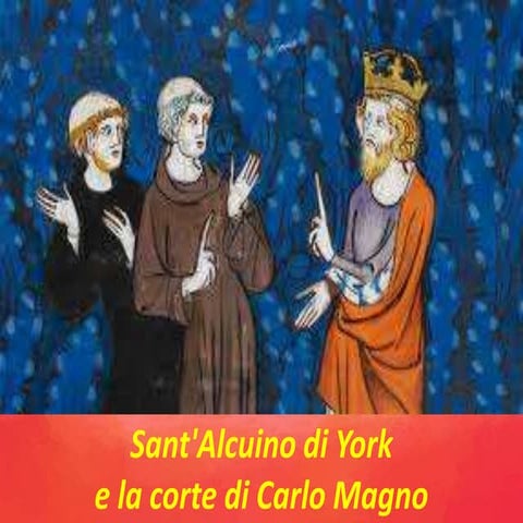 Sant'Alcuino di York e la corte di Carlo Magno (Italiano).pptx