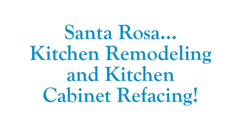 Santa Rosa Kitchen Remodeling Kitchen Cabinet Refacing3