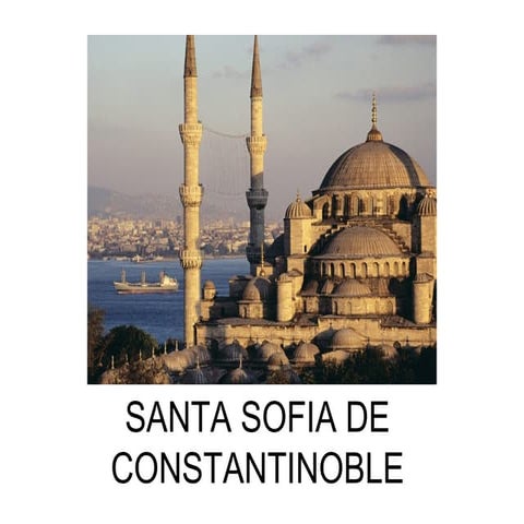 Comentari d'obra : Santa Sofia de Constantinoble