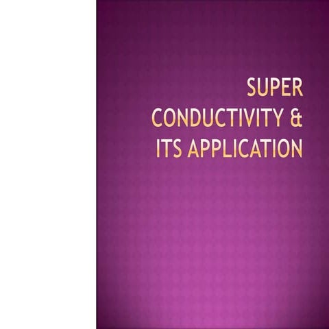 superconductivity and its applications