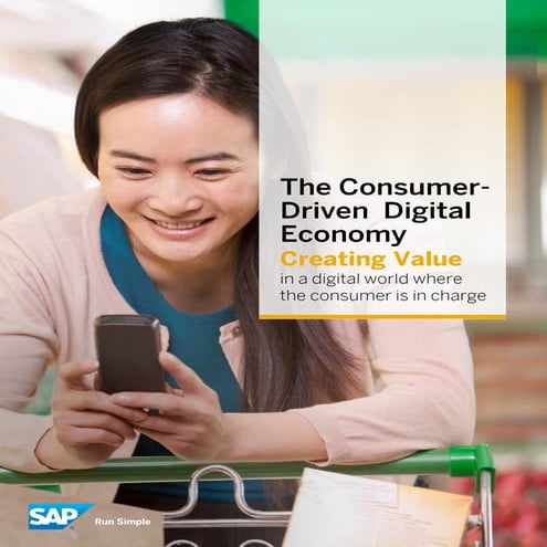 The Consumer-Driven Digital Economy: Creating value in a digital world where the consumer is in charge