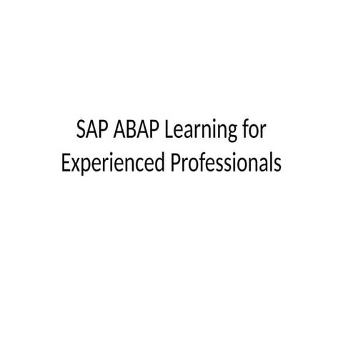 Comprehensive SAP ABAP Training for Experienced Professionals: Advanced ...