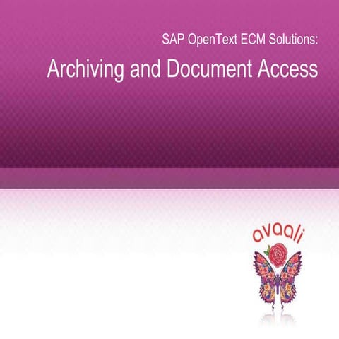 Avaali Solutions - Sap archiving and document access by open text